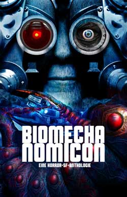biomechanomicon - ausschreibung sf-horrorkurzgeschichte - p.machinery